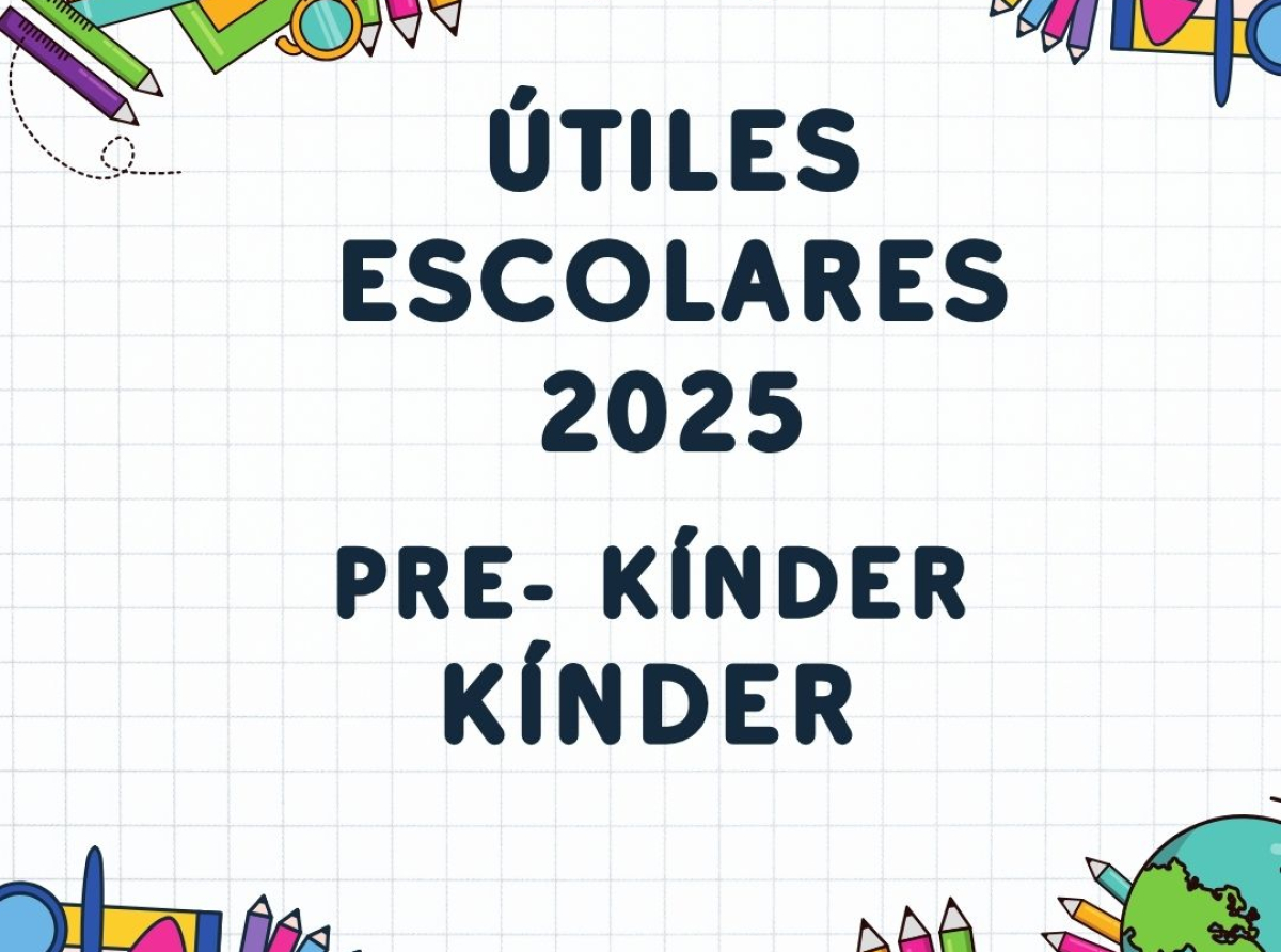 LISTA DE UTILES JARDÍN PRE-KÍNDER Y KÍNDER 2025